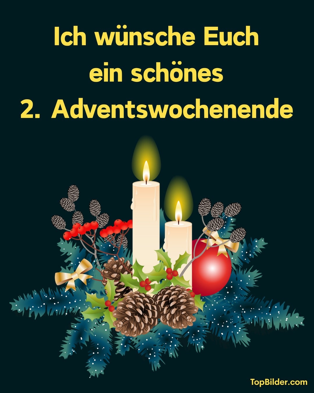 Zwei Kerzen, Tannenzweige, Zapfen und Beeren wünschen ein schönes 2. Adventswochenende