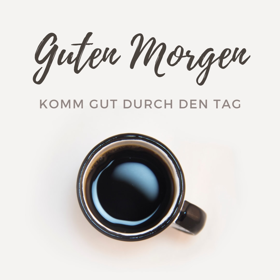 Tasse schwarzer Kaffee von oben, mit Guten-Morgen-Gruß text